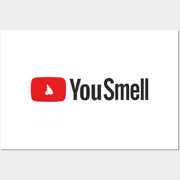 You Smell - YouTubers Wall Art by RetroReview